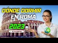 🇮🇹 DÓNDE HOSPEDARSE EN ROMA EN 2023  🏨 15 ALOJAMIENTOS 💶