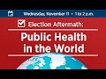 Election Aftermath: Public Health in the World