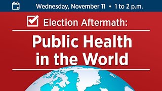 Election Aftermath: Public Health in the World