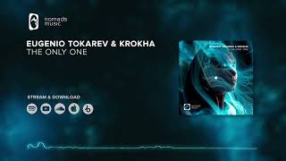 Eugenio Tokarev \u0026 Krokha - The Only One