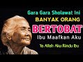 DZIKIR TAUBAT MENYENTUH HATI, SHOLAWAT PENGGUGUR SEGALA DOSA DAN PEMBUKA REZEKI