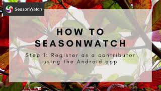 How to SeasonWatch: Step 1 - register on the app