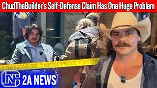 ChudTheBuilder: A Racist Livestreamer, A Courthouse Shooting, And A Self-Defense Problem