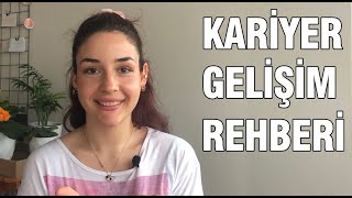 KARİYER GELİŞİMİ İÇİN 3 ETKİLİ YÖNTEM ( Kariyer Geliştirme Yöntemleri)