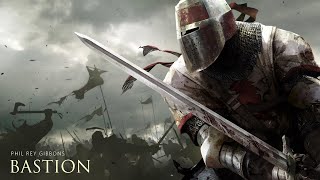 Bastion | EPIC HEROIC FANTASY ORCHESTRAL CHOIRS BATTLE MUSIC