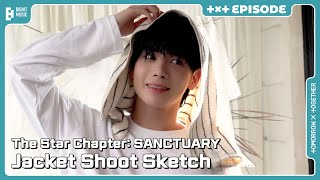 ‘The Star Chapter: SANCTUARY’ Jacket Shoot Sketch | EPISODE | TXT (투모로우바이투게더)