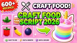 Craft Food Script - Roblox Script 2026