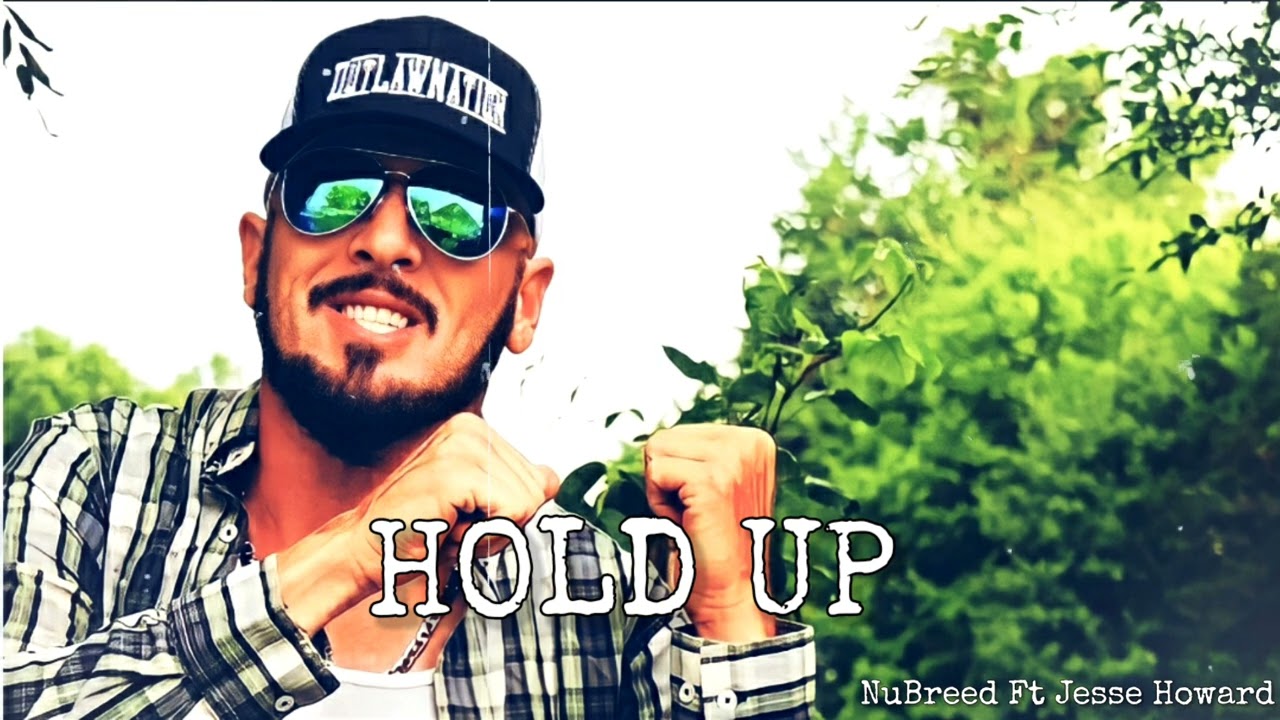 Hold Up - NuBreed Ft JesseHoward (Offline Music Video) - YouTube