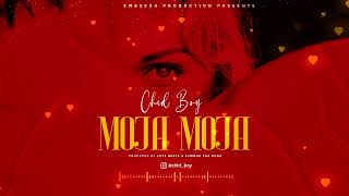 Chid Boy - MOJA MOJA (Official Audio)