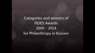 FIDES Awards 2009 -2014 for Philanthropy in Kosovo