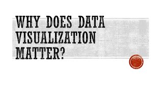 Why Does Data Visualization Matter?