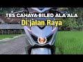 Tes Output cahaya biled ala ala ayoto AT35 di jalan raya | Beat Deluxe Modifikasi