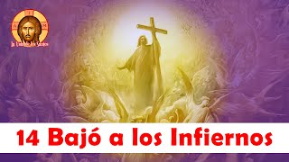 Jesús Descendió a los Infiernos - La Pasión de Cristo 14 - Ana Catalina Emmerick