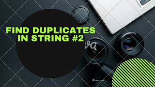 FIND DUPLICATES IN A STRING | STRING | PYTHON | #2