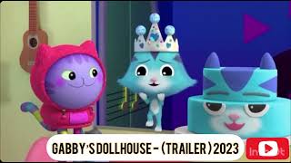 GABBY'S DOLLHOUSE - ( Trailer 2023 )gabby's dollhouse
