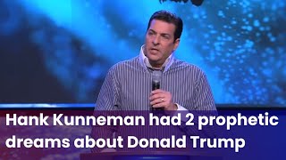 Hank Kunneman had 2 prophetic dreams about Donald Trump