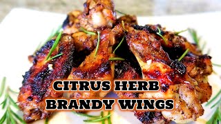 Citrus Herb Brandy Chicken Wings On The Grill | Super Bowl Food Recipes