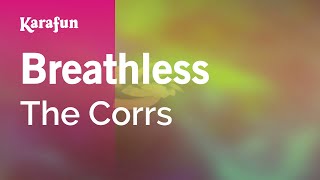 Breathless - The Corrs | Karaoke Version | KaraFun