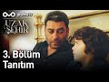 Uzak Şehir 3. Bölüm Tanıtım