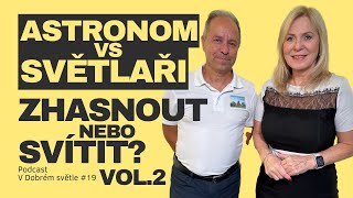 Chybí nám tma? Je umělé světlo špatné nebo bez něj nemůžeme existovat? / Podcast V dobrém světle #19