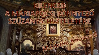 KILENCED A MÁRIAPÓCSI KÖNNYEZŐ SZŰZANYA TISZTELETÉRE - Második Kilenced