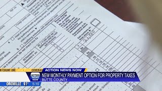 Butte County offers new monthly property tax payment plan