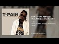 T-Pain - I'm N Luv (Wit A Stripper) (feat. Mike Jones) (Video Edit)