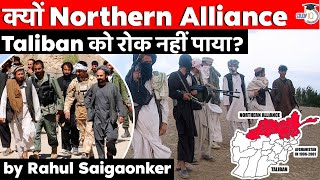 Why Northern Alliance was not able to stop Taliban takeover of Afghanistan? Geopolitics for UPSC