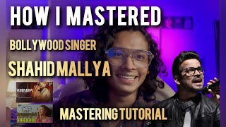 [In Hindi] How to Master like a pro | Shahid Mallya mastering Tutorial