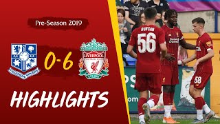 Tranmere 0-6 Liverpool | Reds kick off pre-season with six goals