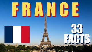 33 Interesting Facts about France.