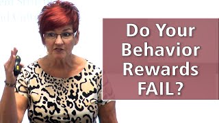 Do Your Behavior Rewards FAIL?