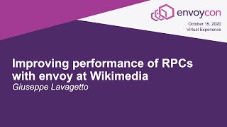 Improving performance of RPCs with envoy at Wikimedia - Giuseppe Lavagetto