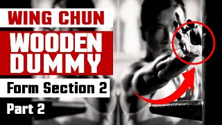Wing Chun Wooden Dummy Training Form Section 2 - Part 2