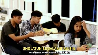 Sholatun Bissalamil Mubin (cover) by Ronansaefull goban halwani dan Jack Na | suaranya merdu sekali🥰