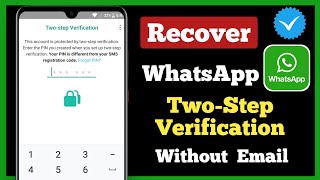 How to Reset Whatsapp Two step verification without Email | Whatsapp 2 step verification | WhatsApp