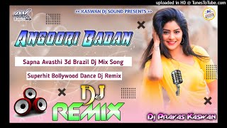 Angoori Badan Dj Remix | 3d Brazil Mix | Old is Gold Hindi Love Dj Song