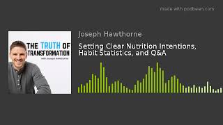 Setting Clear Nutrition Intentions, Habit Statistics, and Q&A