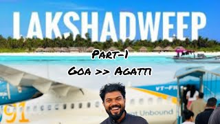 Lakshadweep Trip Ep 1 | Fly Through Goa To Agatti ലക്ഷദീപ് യാത്രയെക്കുറിച്ച് അറിയണ്ടതെല്ലാം❤️✌️