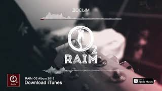 RaIM - Досым (О2 альбом)