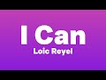 Loic Reyel - I Can (Lyrics)