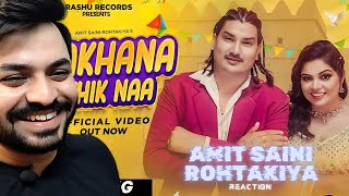 Lakhana Thik Naa (Official Video) Amit Saini Rohtakiya - Reaction by Ashish Gaur