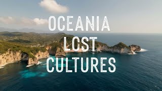 Unveiling the Lost Cultures of Oceania | Mr. Explorer