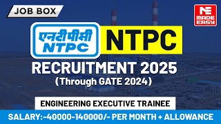 NTPC Recruitment 2025 |  Engineering Executive Trainee Jobs via GATE | MADE EASY