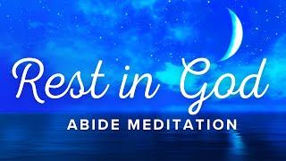 Fall Asleep and Rest in God - Abide Bible Stories for Sleep