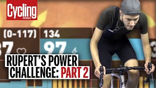 How Much Power Can You Build? | Rupert's Training Challenge Part 2: The Diary | Cycling Weekly