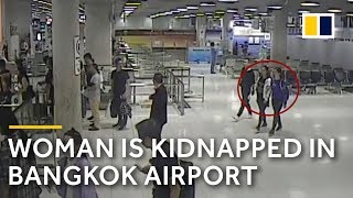 The moment Chinese woman is kidnapped in Bangkok airport