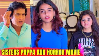 SISTERS PAPPA AUR HORROR MOVIE || Hyderabad Diaries