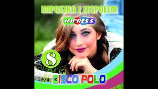 IMPREZKA Z ZESPOŁEM IMPRESS 8 ( PROMO-MIX )