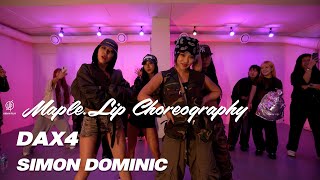 DAX4 - SIMON DOMINIC / MAPLE.LIP Choreography / Urban Play Dance Academy